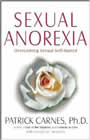 Sexual Anorexia: Overcoming Sexual Self-Hatred by Patrick Carnes and Joseph Moriarity